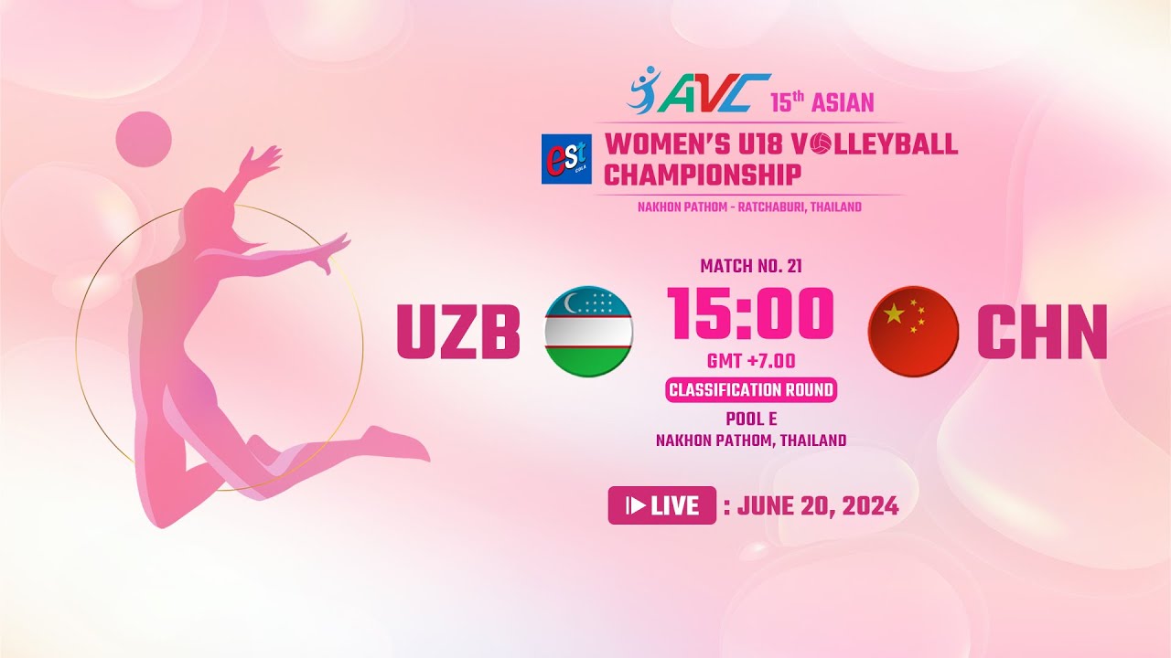 [ LIVE ] UZB VS CHN  : 15th Asian Women's U18 Volleyball Championship