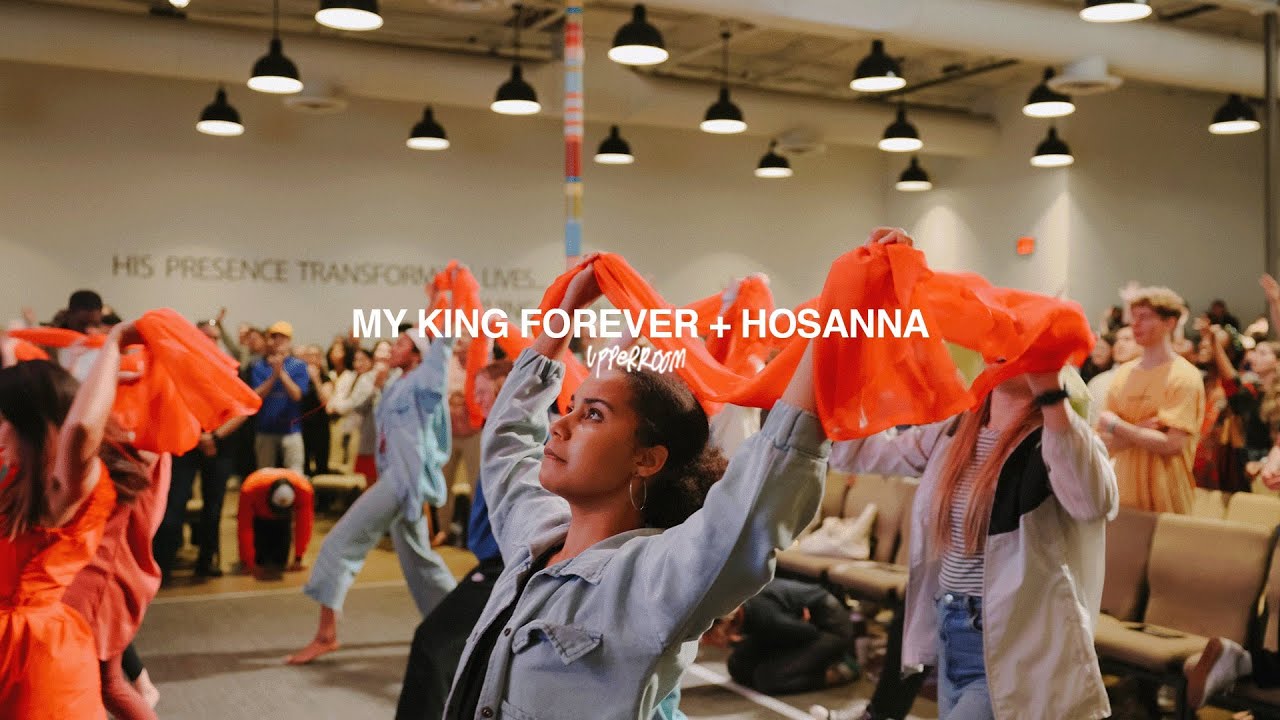 My King Forever + Hosanna - UPPERROOM