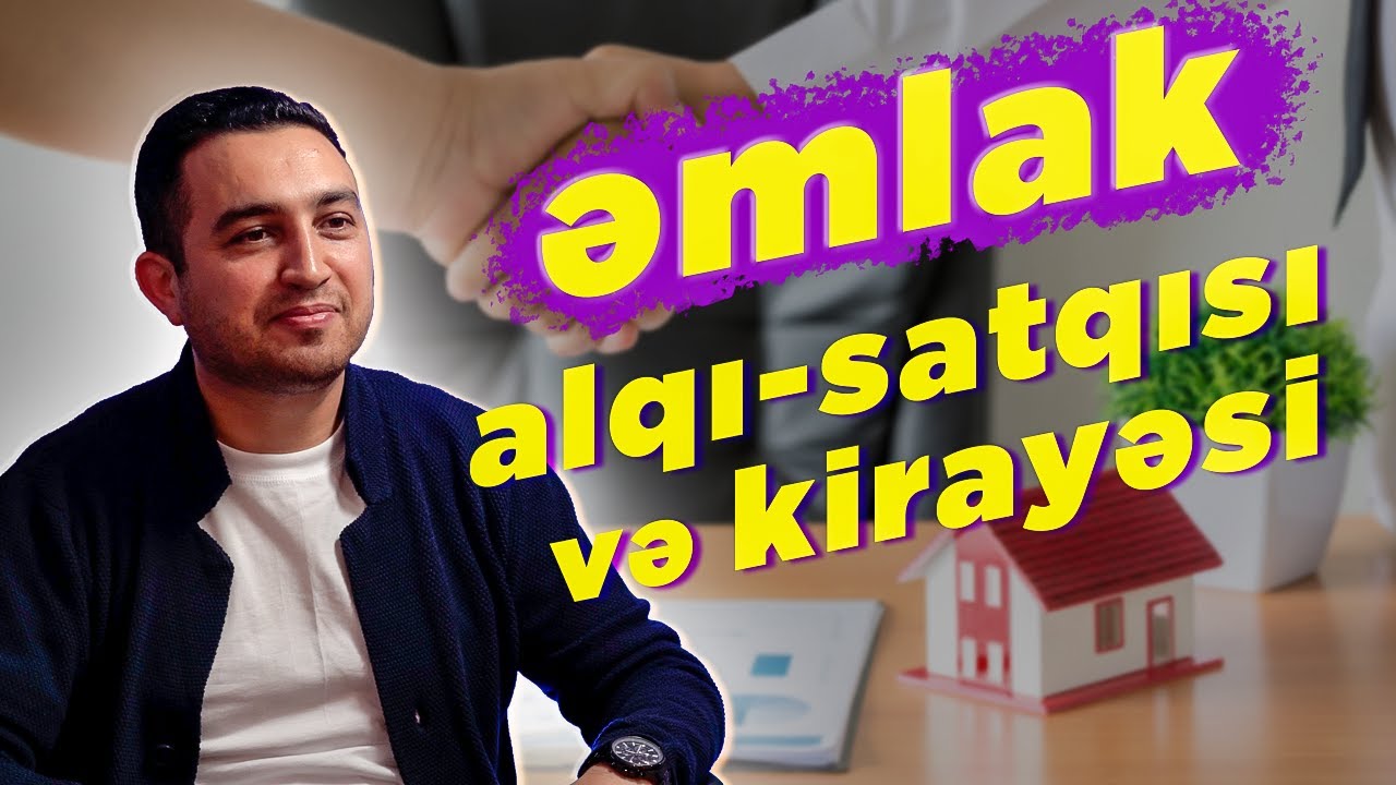 Daşınmaz əmlak alqı-satqısı və kirayəsi - Bəhruz Həsənov