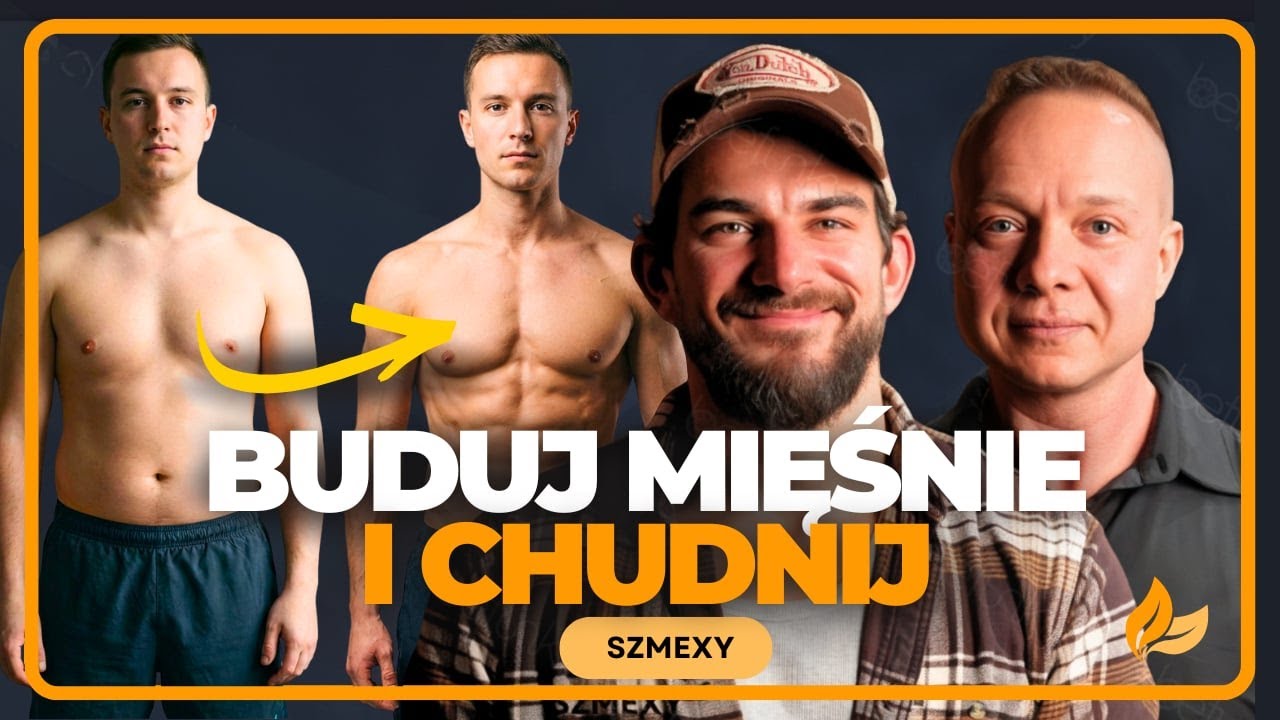 JAK JEDNOCZEŚNIE CHUDNĄĆ I BUDOWAĆ MIĘŚNIE? CZY REKOMPOZYCJA DZIAŁA? SZYMON MOSZNY I SZMEXY