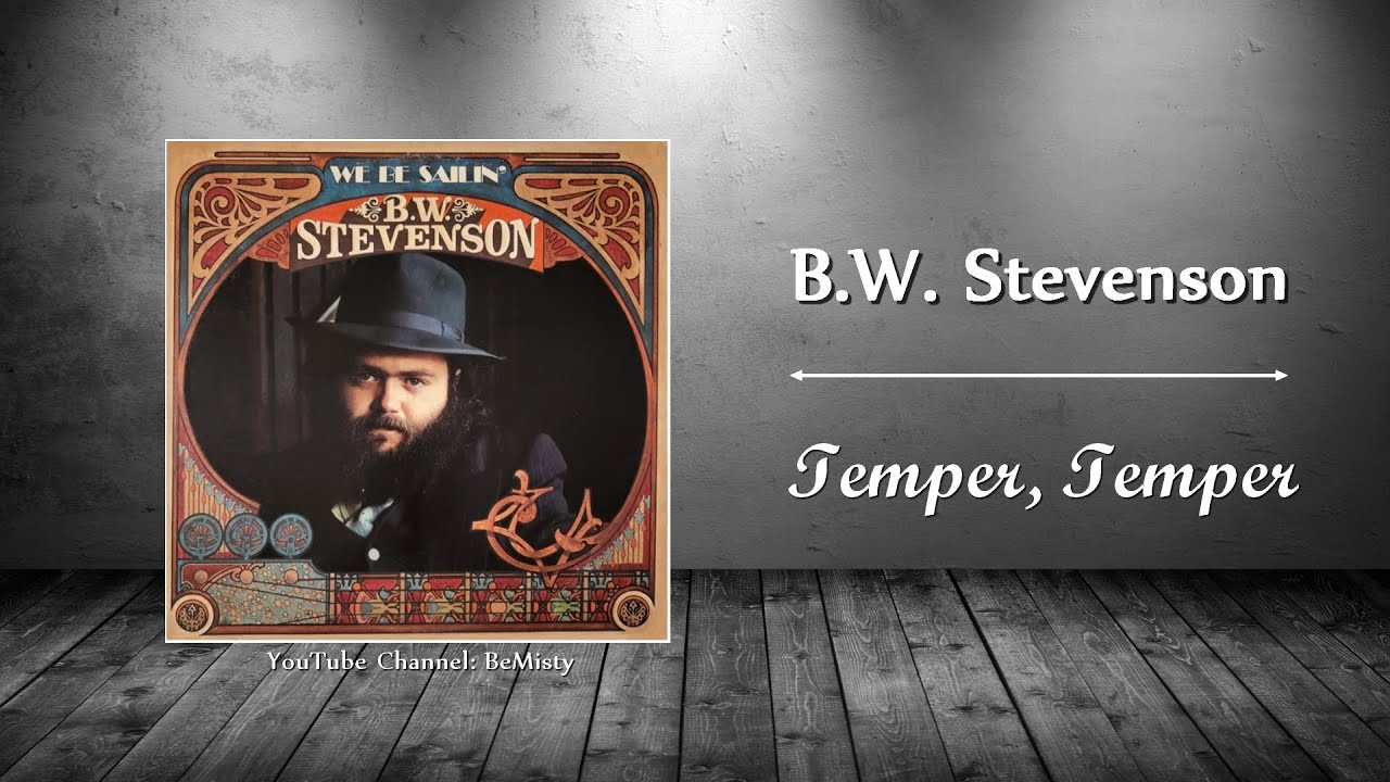 B.W. Stevenson - Temper, Temper
