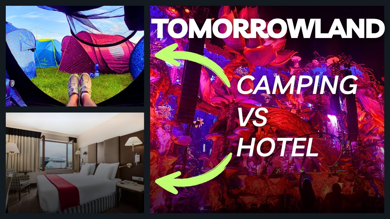 Tomorrowland Camping vs Hotel Review: Detailed Comparison of Global Journey Experiences