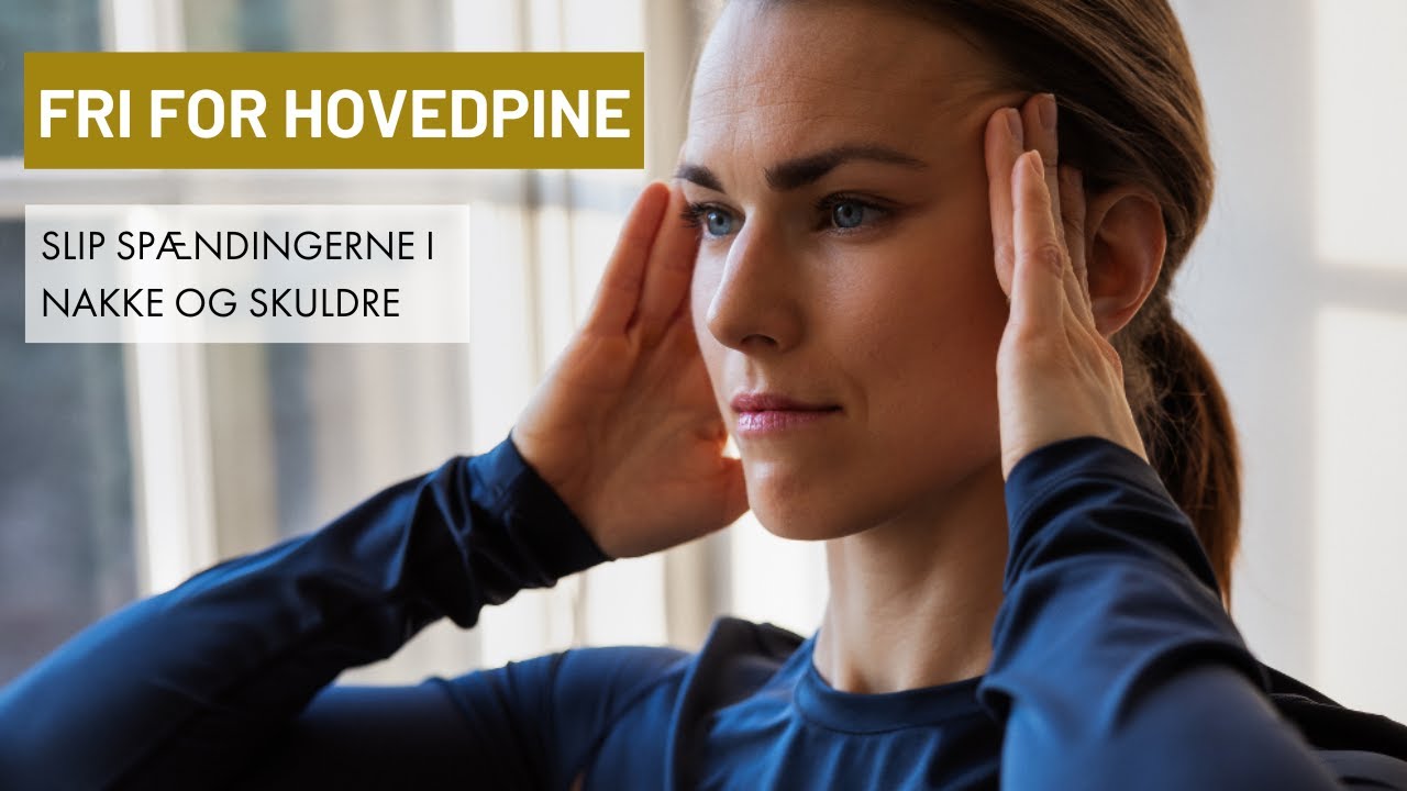 Slip spændingerne i nakke, skuldre og hoved med kæbemobilisering