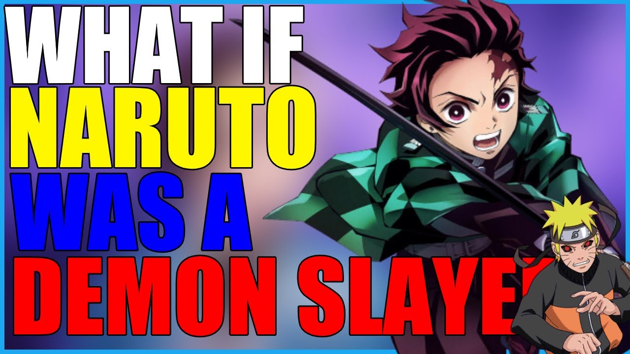 What If Naruto Was A Demon Slayer