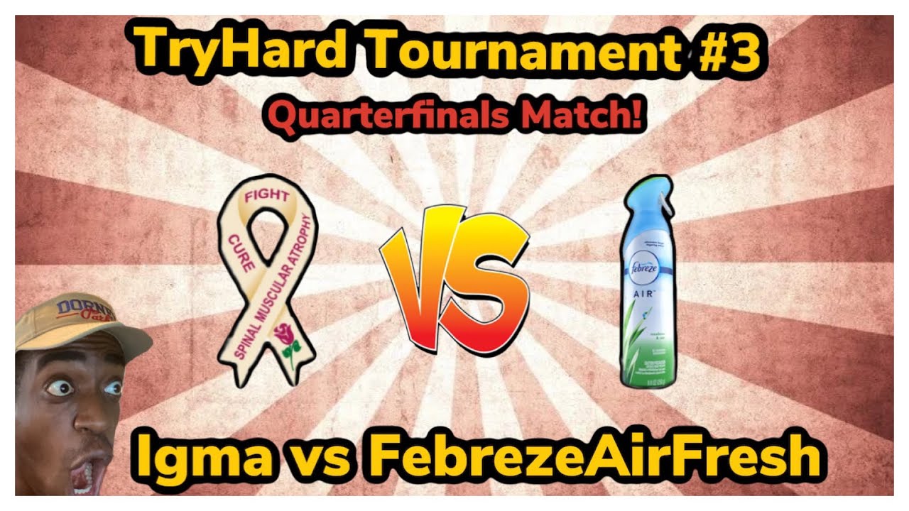 Quarterfinals! TryHard Tournament 3: Igma vs FebrezeAirFresh