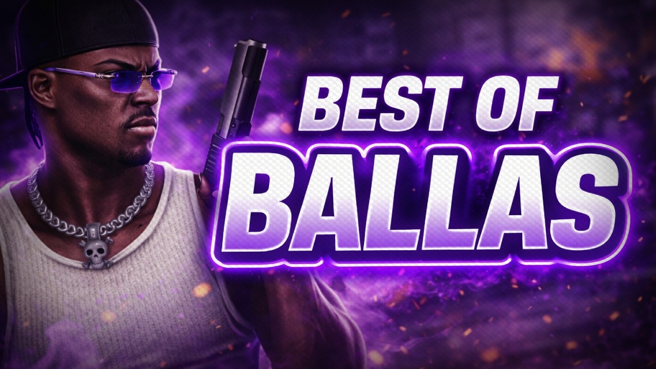 GLFA V2 | BALLAS GANG BEST-OF