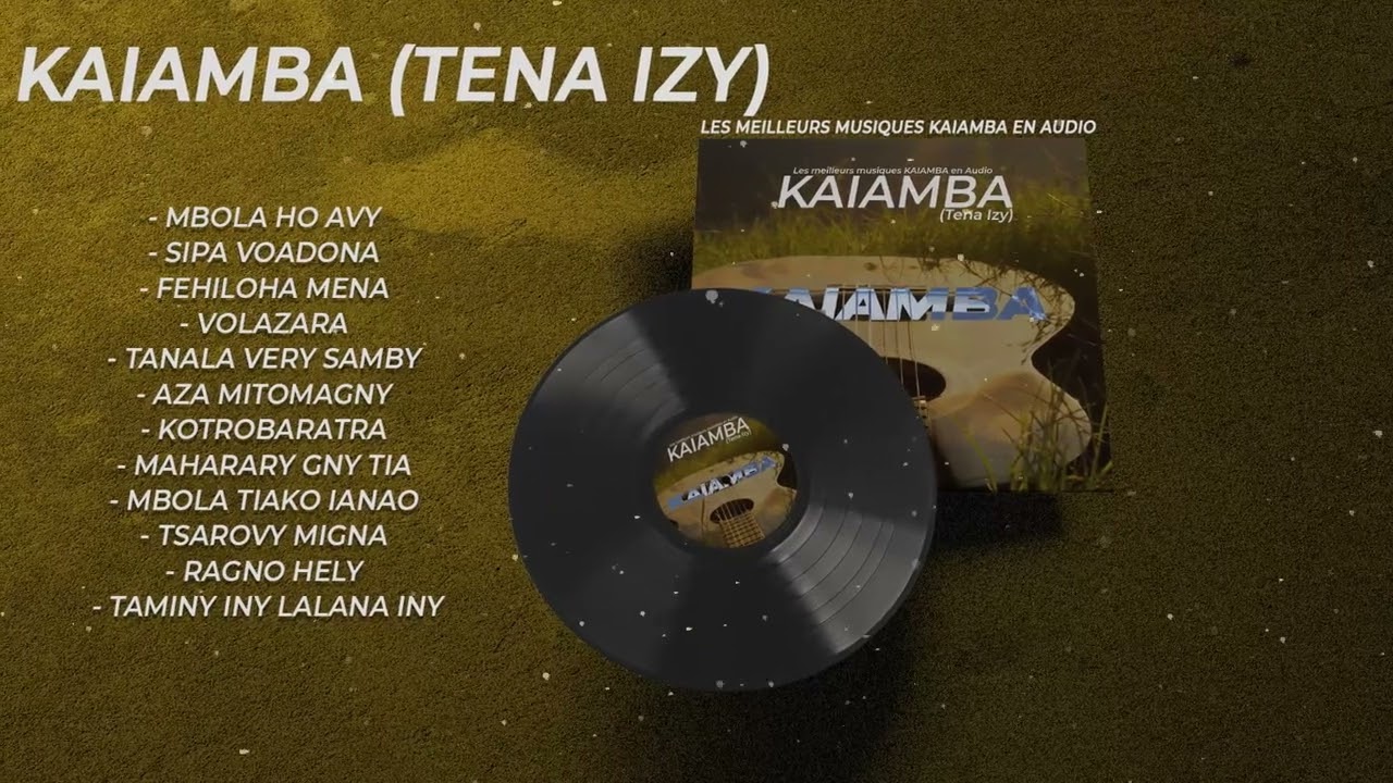 KAIAMBA TENA IZY : Les Meilleurs Musiques KAIAMBA en Audio