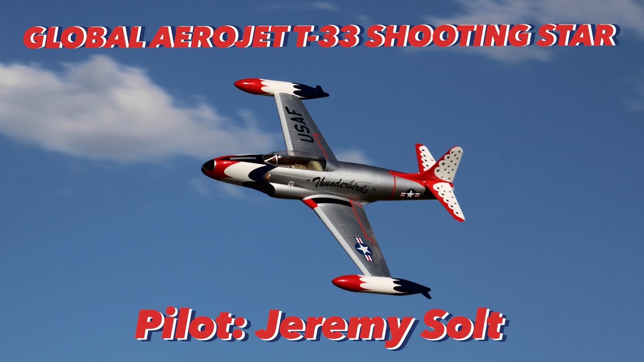 Global Aerojet T-33 Thunderbird Flight by Jeremy Solt