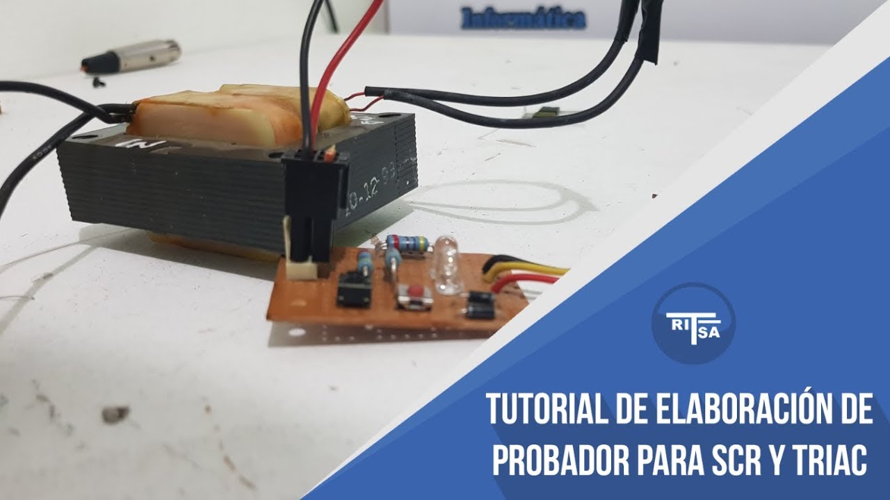 Tutorial - Elaboración de probador para SCR y TRIAC