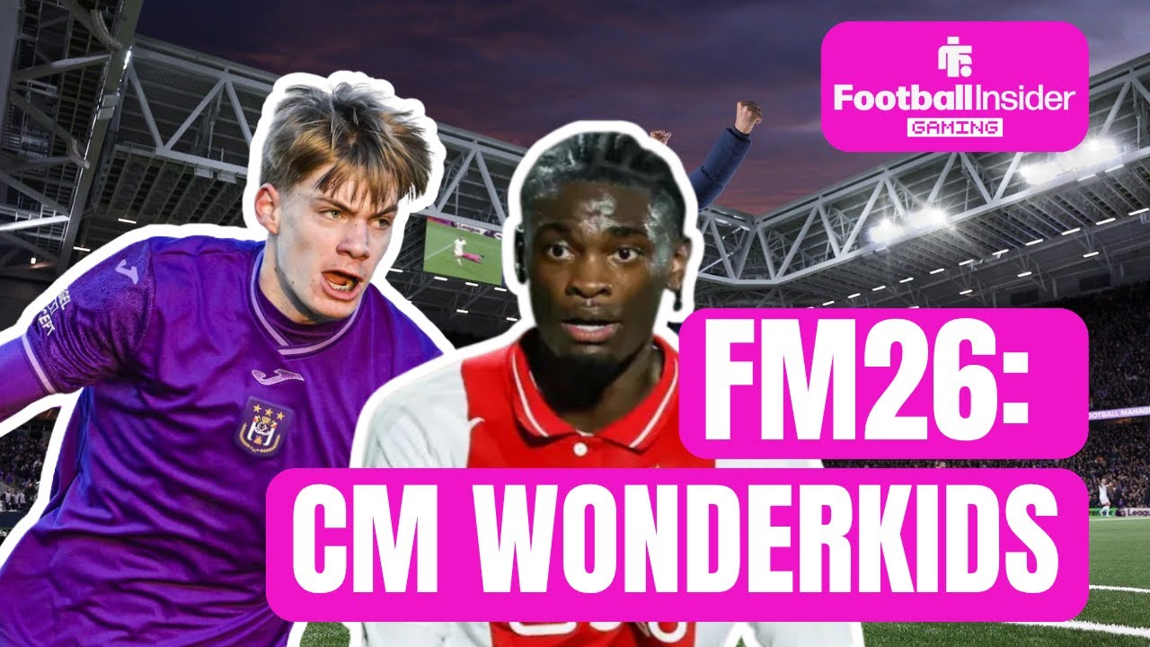 The best CM Wonderkids you NEED TO SIGN on FM26