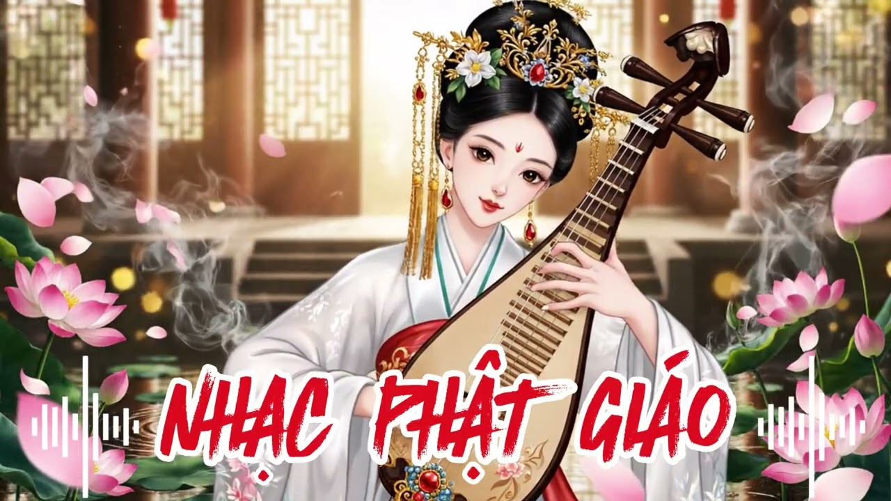 NHẠC PHẬT GIÁO 2026 – Playlist Nhạc Phật Chữa Lành Nhẹ Nhàng | Nghe Mỗi Ngày Xoa Dịu Lo Âu