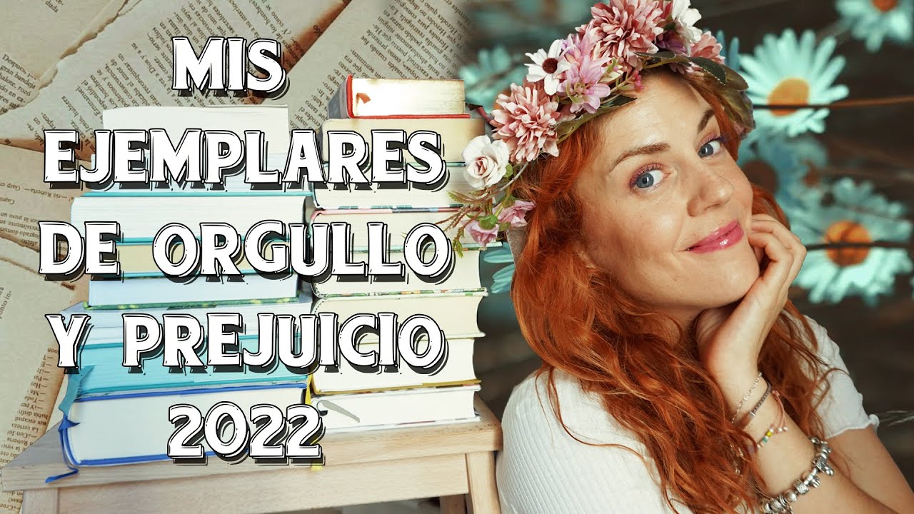 MIS EJEMPLARES DE ORGULLO Y PREJUICIO 2022 🌷Entre Tulipanes🌷