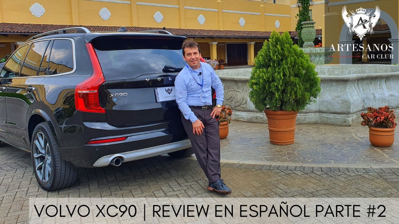 Volvo XC90 | Review en español - Parte #2 | Artesanos Car Club