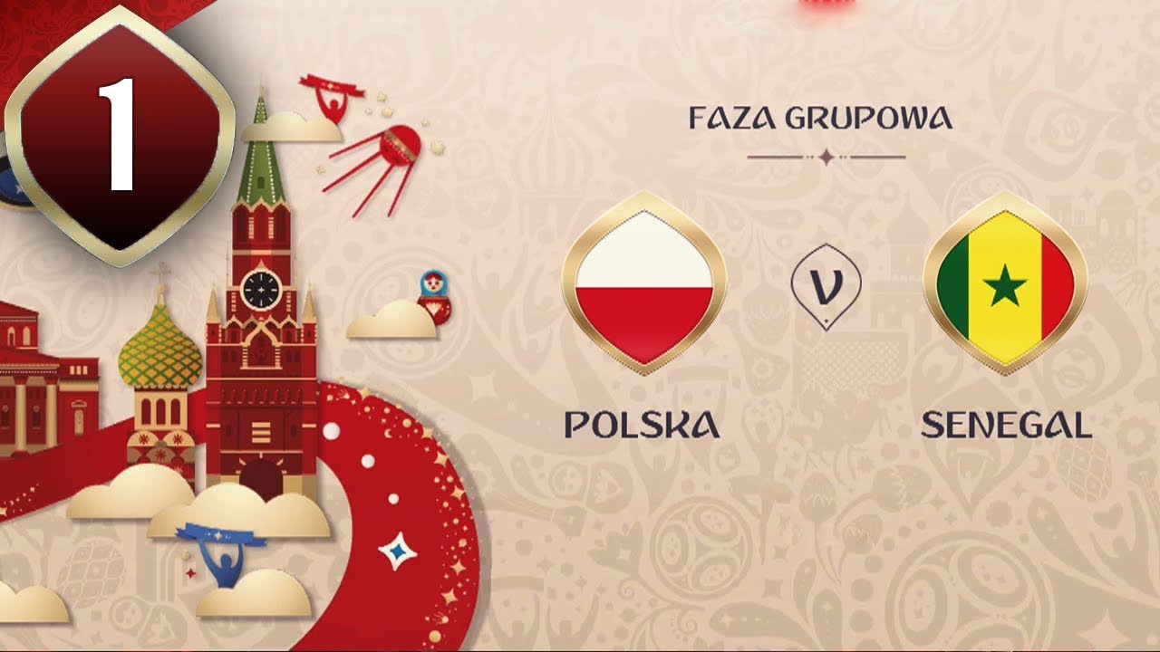 FIFA WORLD CUP 2018 - #01 | POLSKA - SENEGAL
