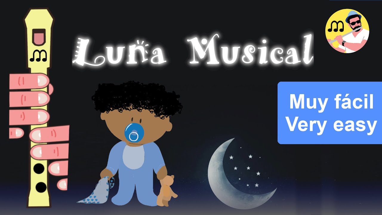 Luna musical. Canción muy fácil para flauta dulce.