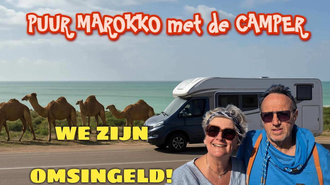 WK180 | PUUR MAROKKO MET DE CAMPER! | We zijn omsingeld!!