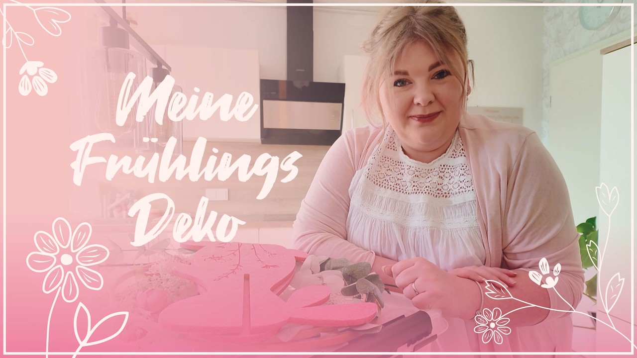 Dekoriere mit mir für den Frühling & Ostern 🌸🌷