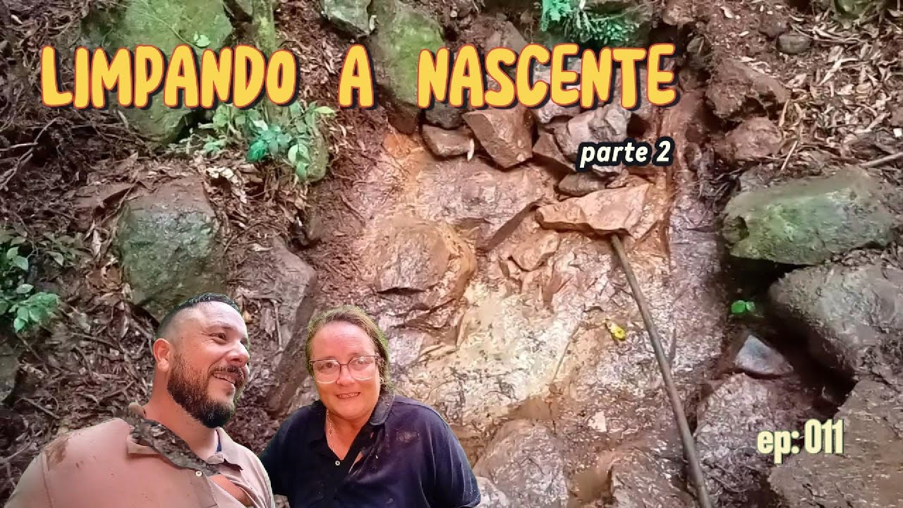 Começando a cuidar da nascente - parte 2 - ep: 011