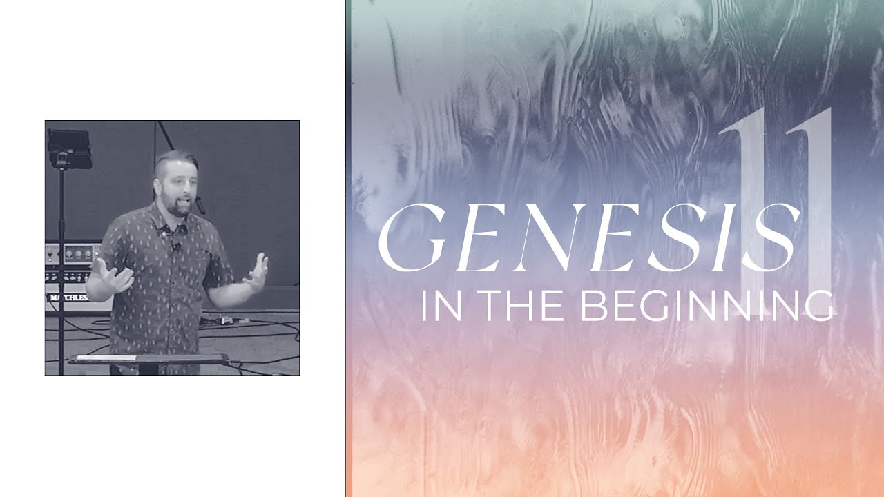 Genesis: In the Beginning | Chapter 11