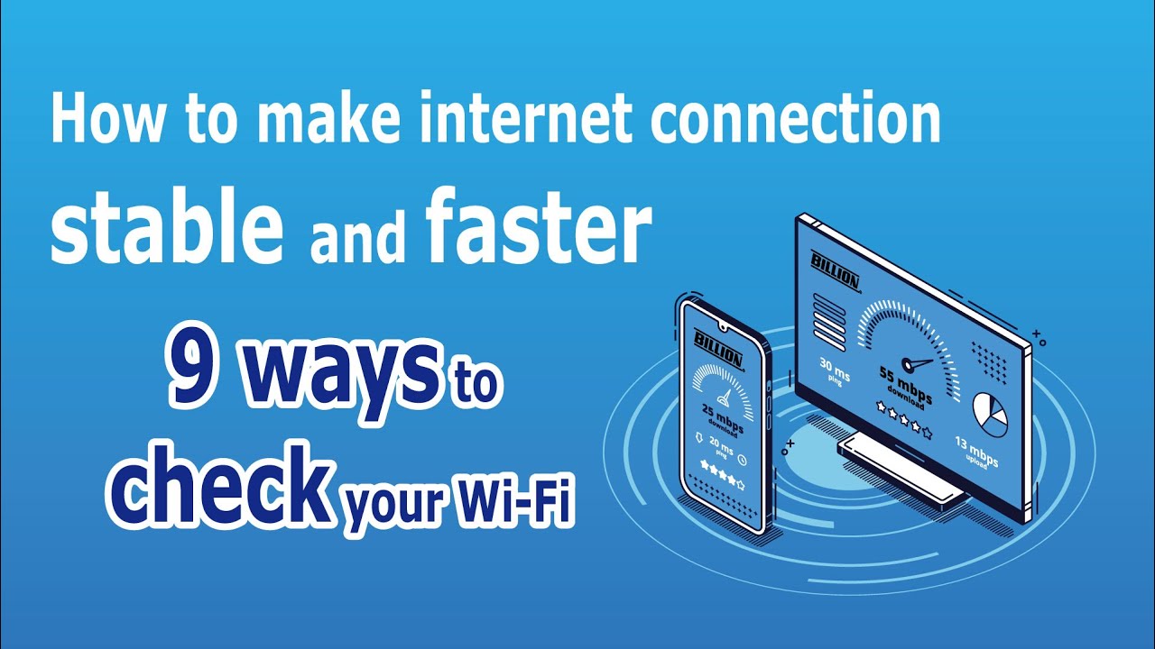 How to make internet connection stable and faster - 9 ways to check your Wi-Fi