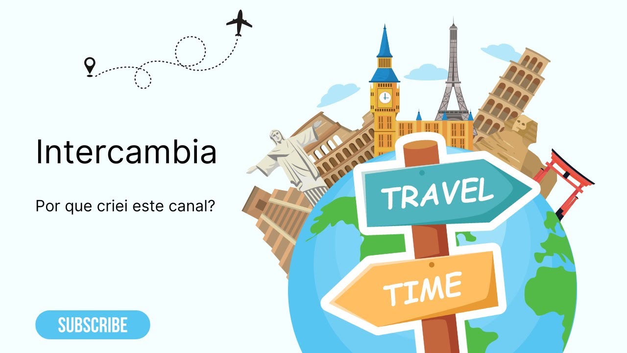 Por que criei este canal? Minhas experiências de intercâmbio e viagens 🌍✈️