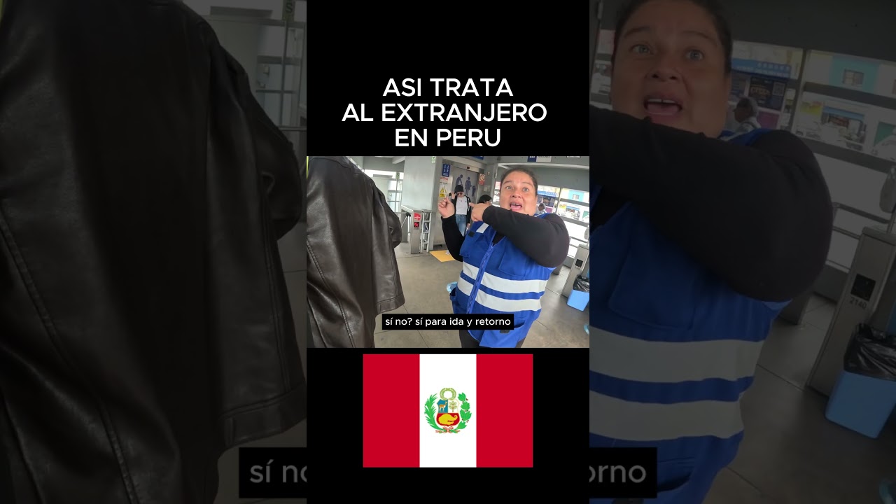 ASI TRATA AL EXTRANJERO EN PERU