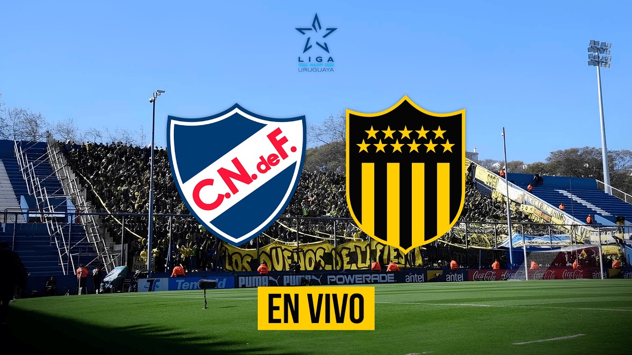 Nacional - PEÑAROL clásico Torneo Apertura 2026 EN VIVO