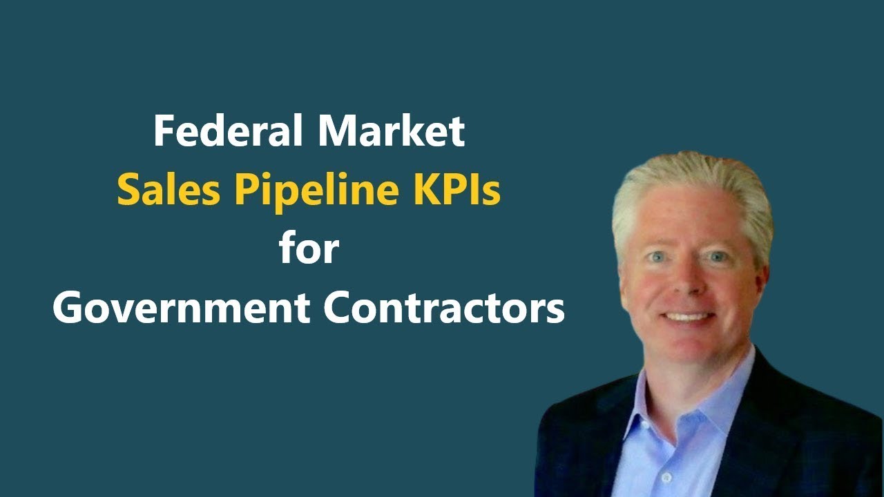 The Key Sales Pipeline KPIs for Federal Market Government Contractors