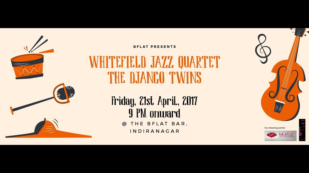 Whitefield Jazz Quartet - bFlat, Bangalore - 21-04-17:  #1