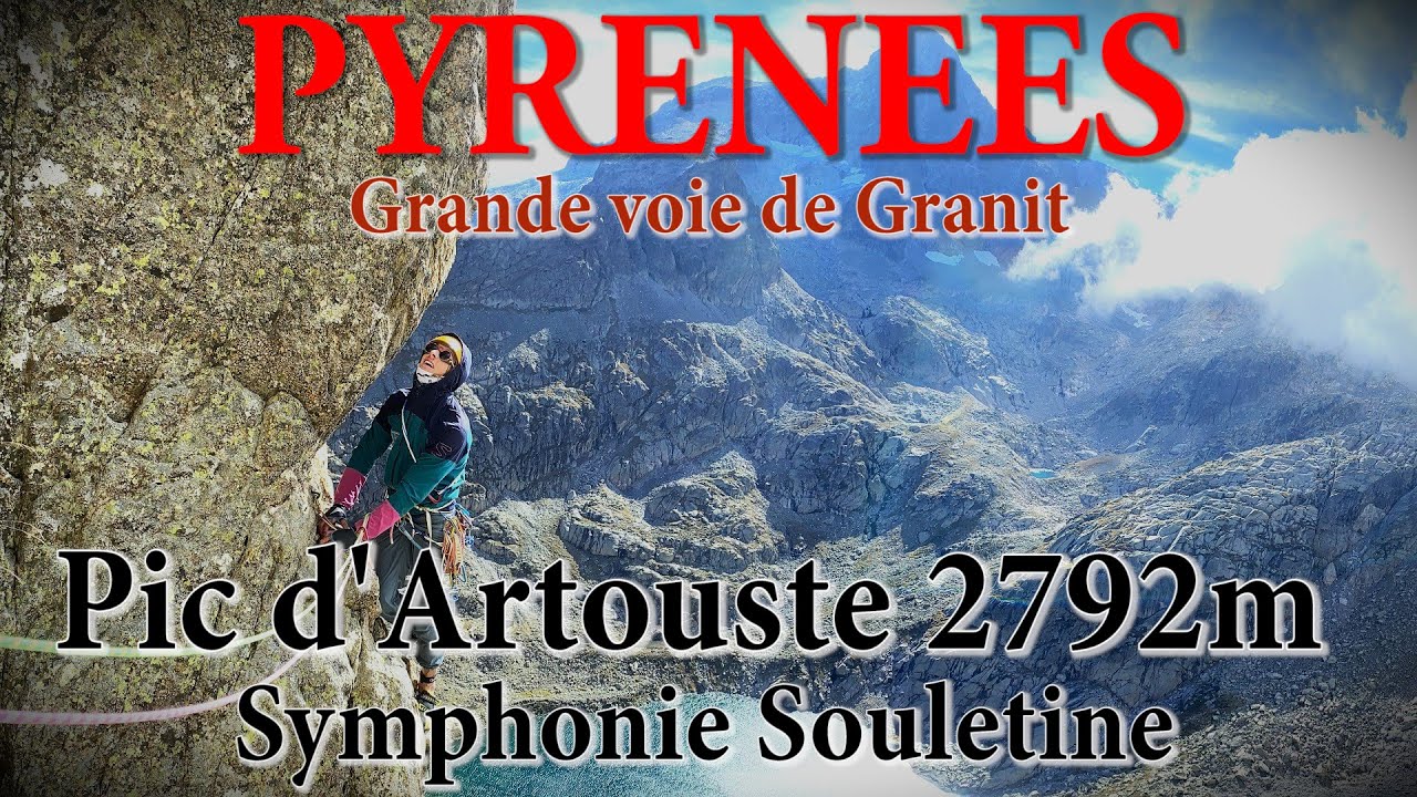 Pyrénées - Pic d'Artouste 2792m - Symphonie Souletine - Grande voie d'Escalade - Granit