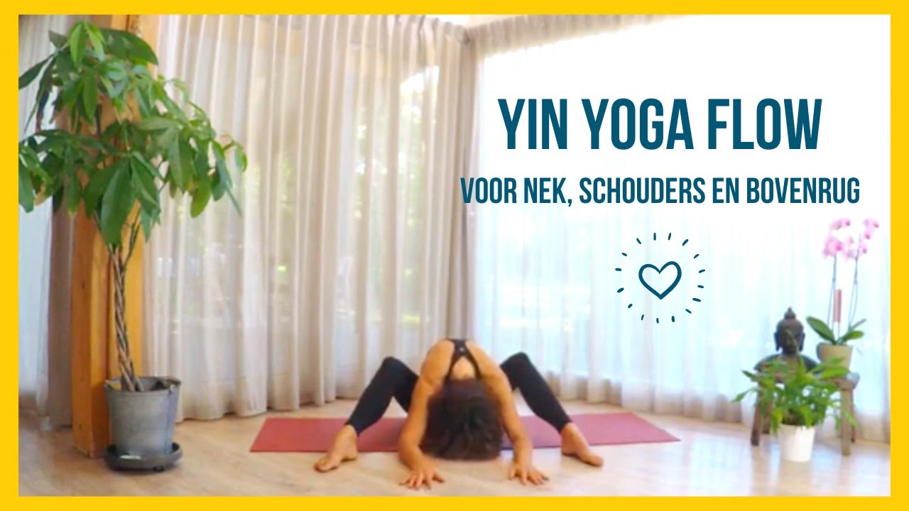 Yin yoga voor nek, schouders en bovenrug - 15 minuten - nederlands gesproken