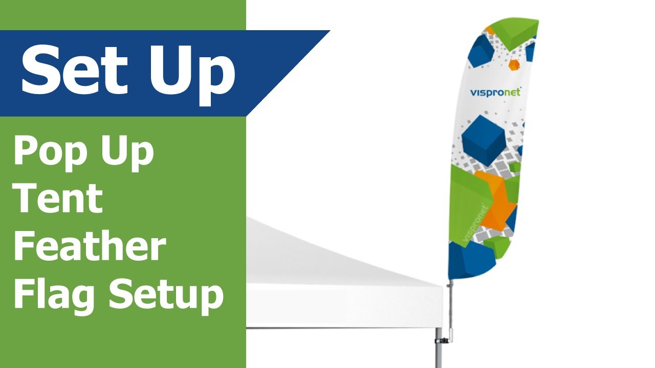 Pop Up Tent Feather Flag: How to Setup - (Vispronet)