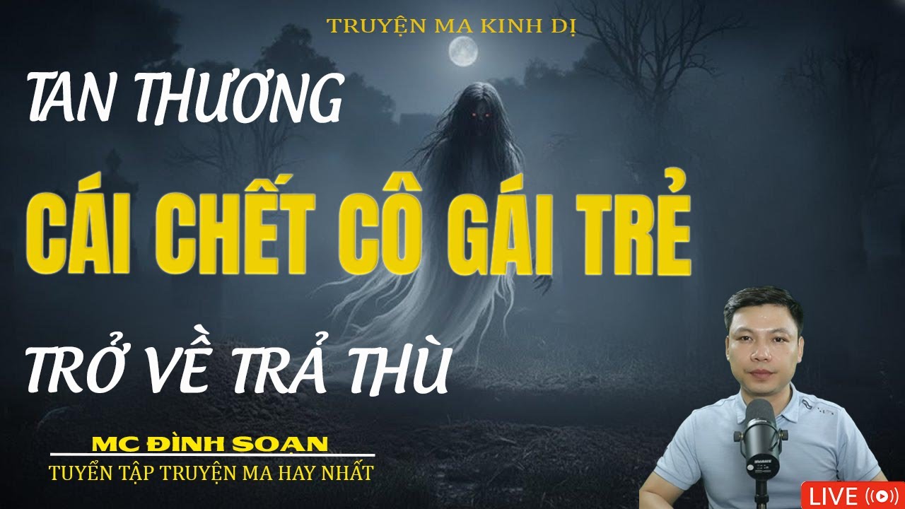 CÁI CHẾT CÔ GÁI TRẺ TRỞ VỀ BÁO THÙ | Truyện Ma Kinh Dị - Tuyển Tập Truyện Ma Đình Soạn Hay 2026