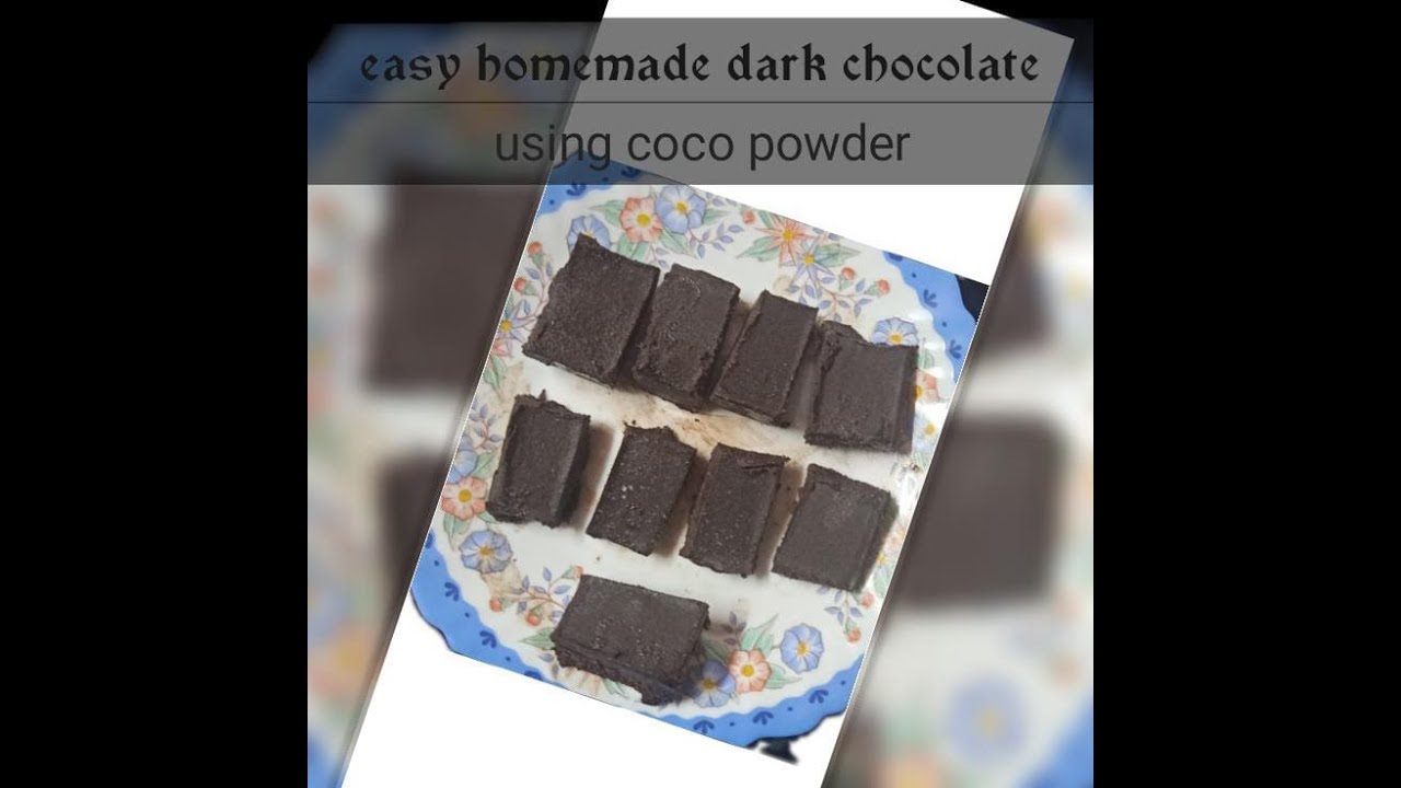 Easy home made dark chocolate using Coco powder 
