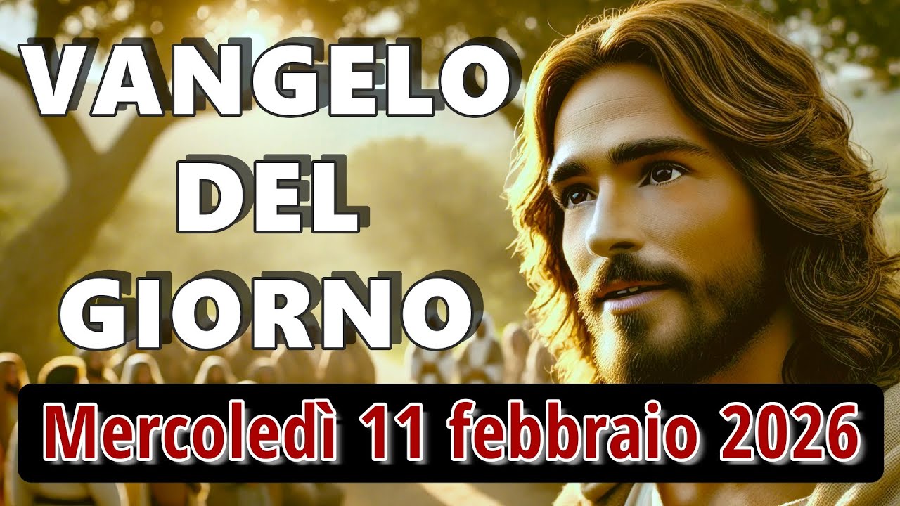 VANGELO DEL GIORNO MERCOLEDI 11 FEBBRAIO 2026 ❤️ La vera impurità nasce dentro