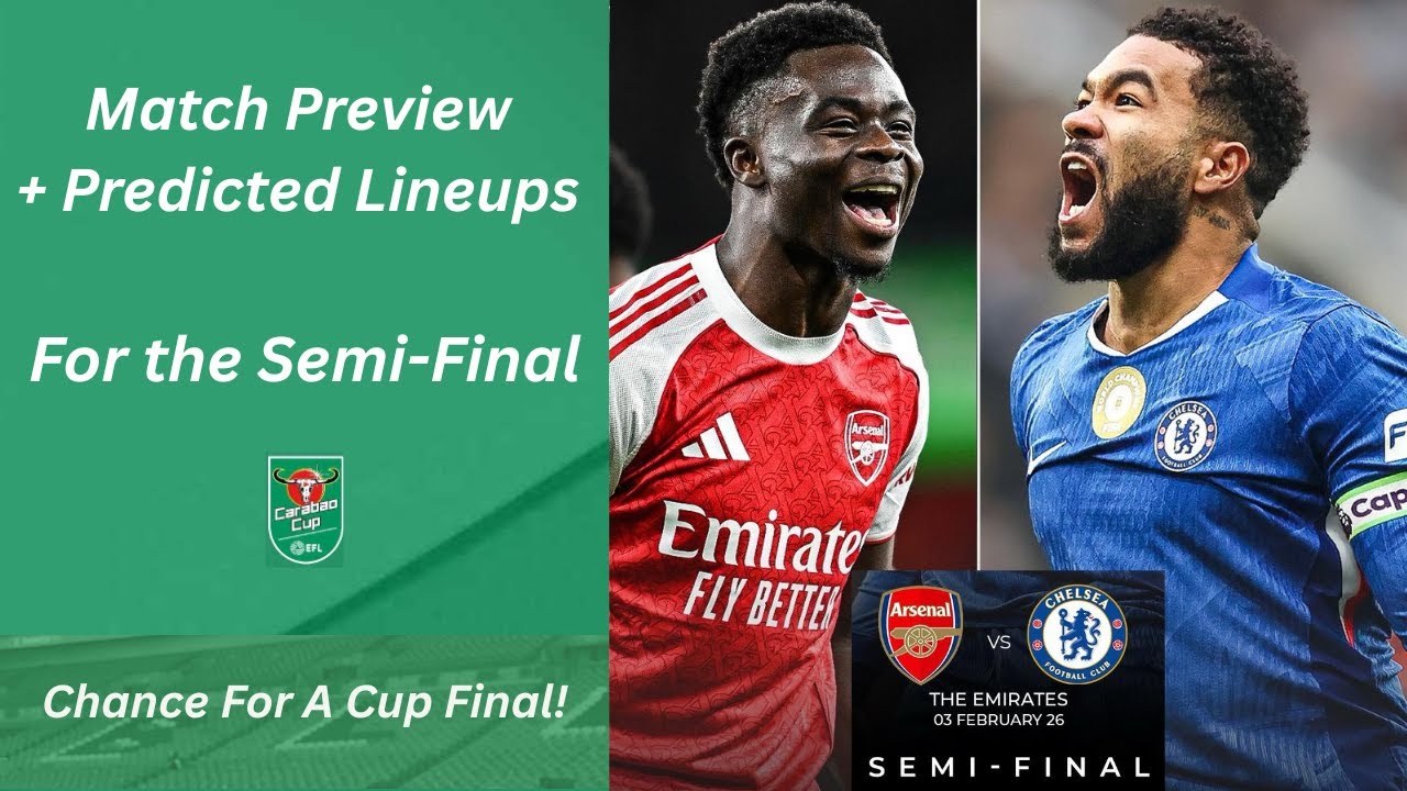 Big Chance For A Cup Final | Match Preview Arsenal Vs Chelsea