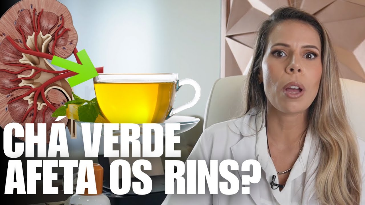CHÁ VERDE AFETA OS RINS?