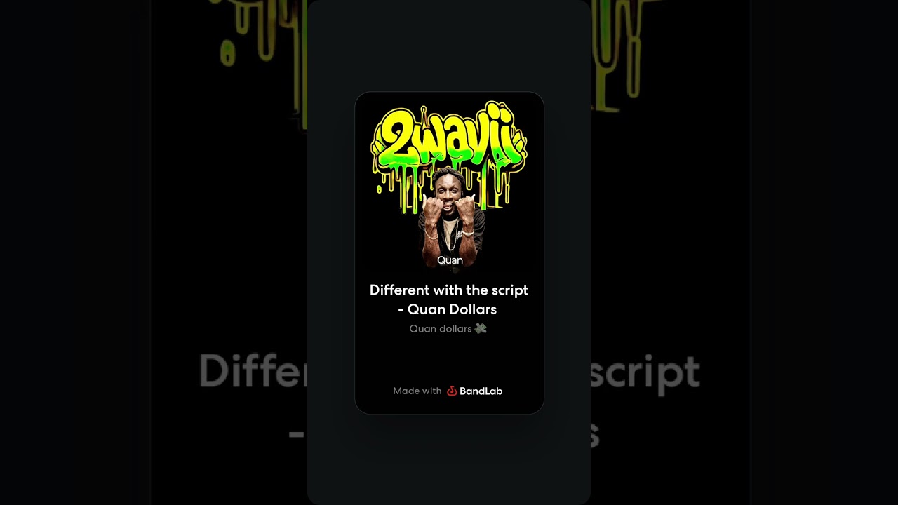 We different with the script Quan Dollars 