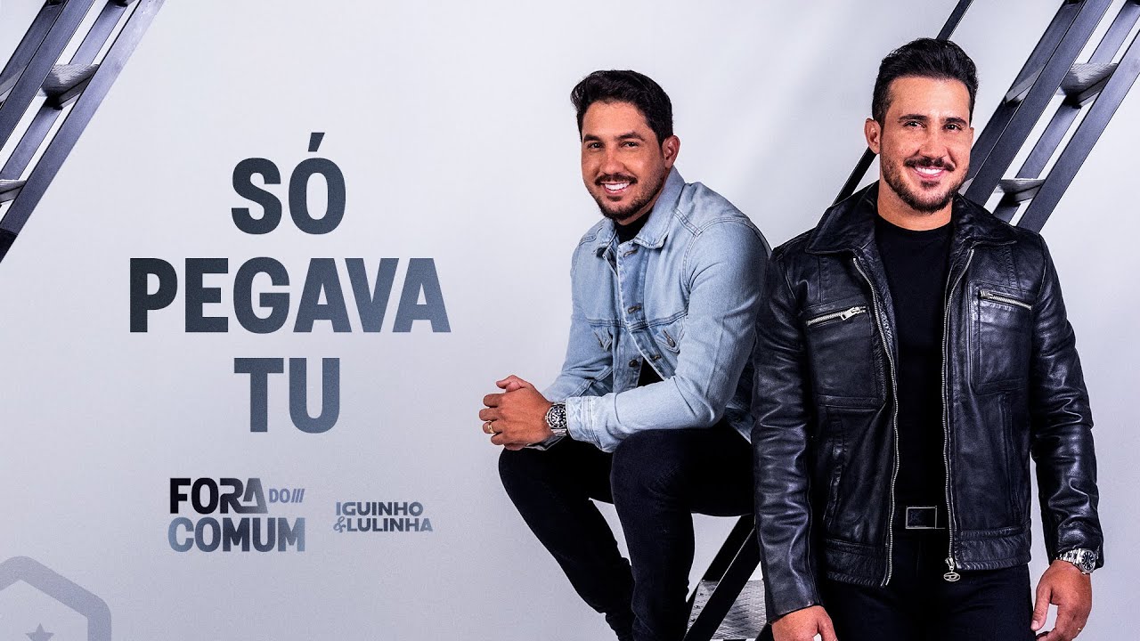 S&oacute; Pegava Tu - Iguinho e Lulinha