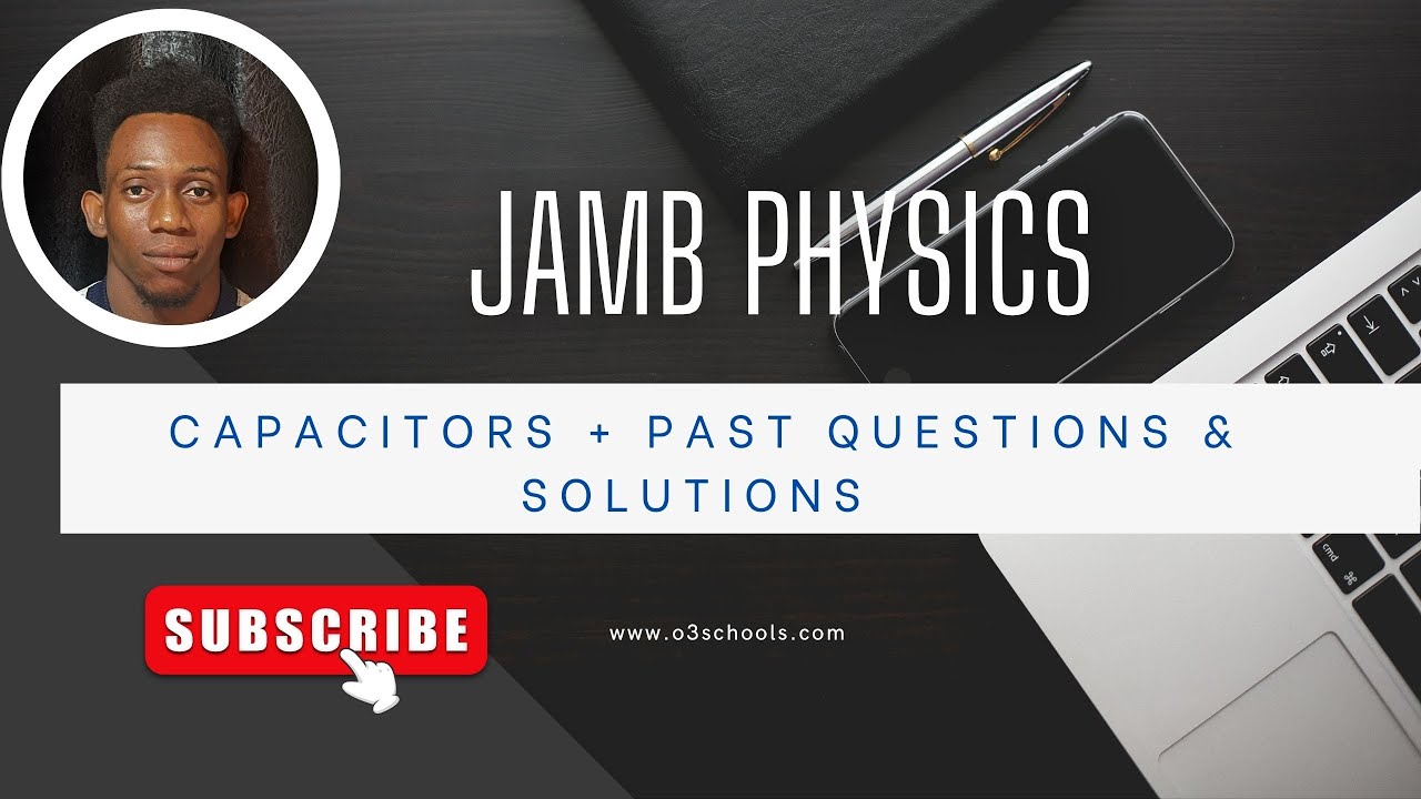 Физика JAMB/WAEC 2026; Эпизод 9 – Конденсаторы: последовательное, параллельное, накопление энерги...