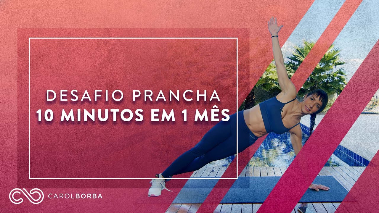 Desafio 10 Minutos de Prancha - pra definir abd&ocirc;men e core 02 #CarolBorbaPrancha - Carol Borba