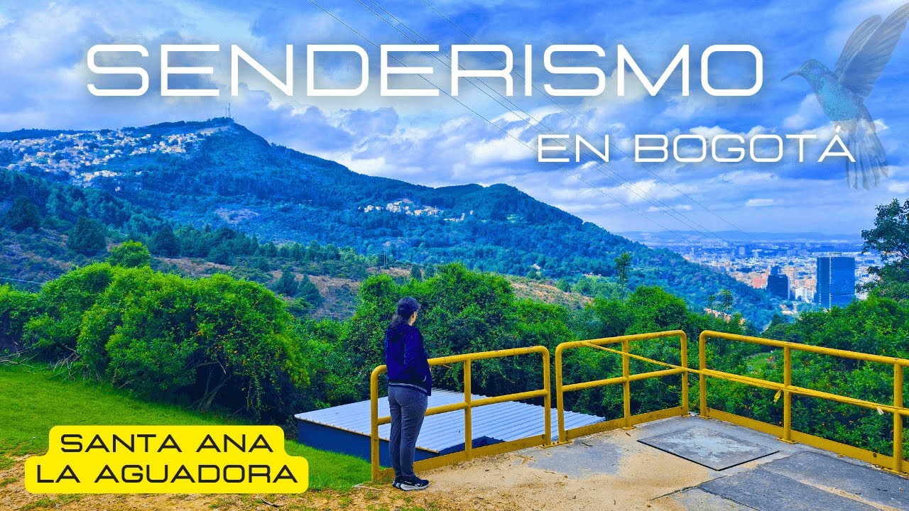 Sendero SANTA ANA LA AGUADORA  (Bogotá - Colombia)