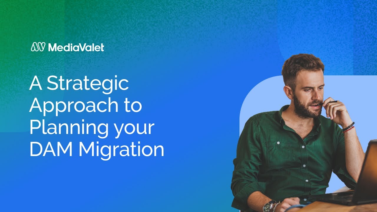 A Strategic Approach to Planing your DAM Migration