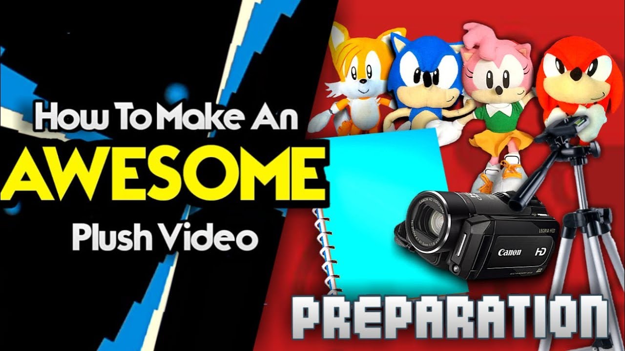 How to Make An Awesome Plush Video | Part 1