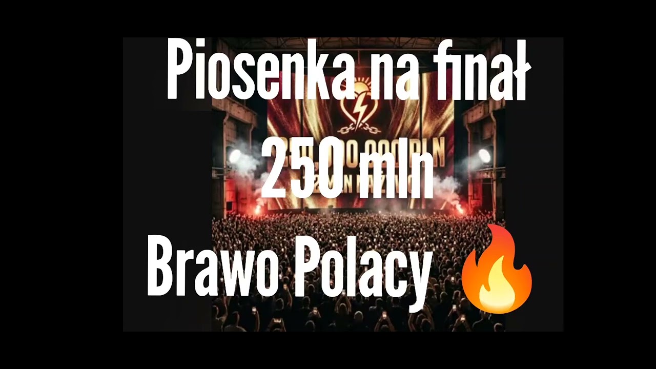 Ładnoganglive -250 mln - Polska 2026 - piosenka na finał