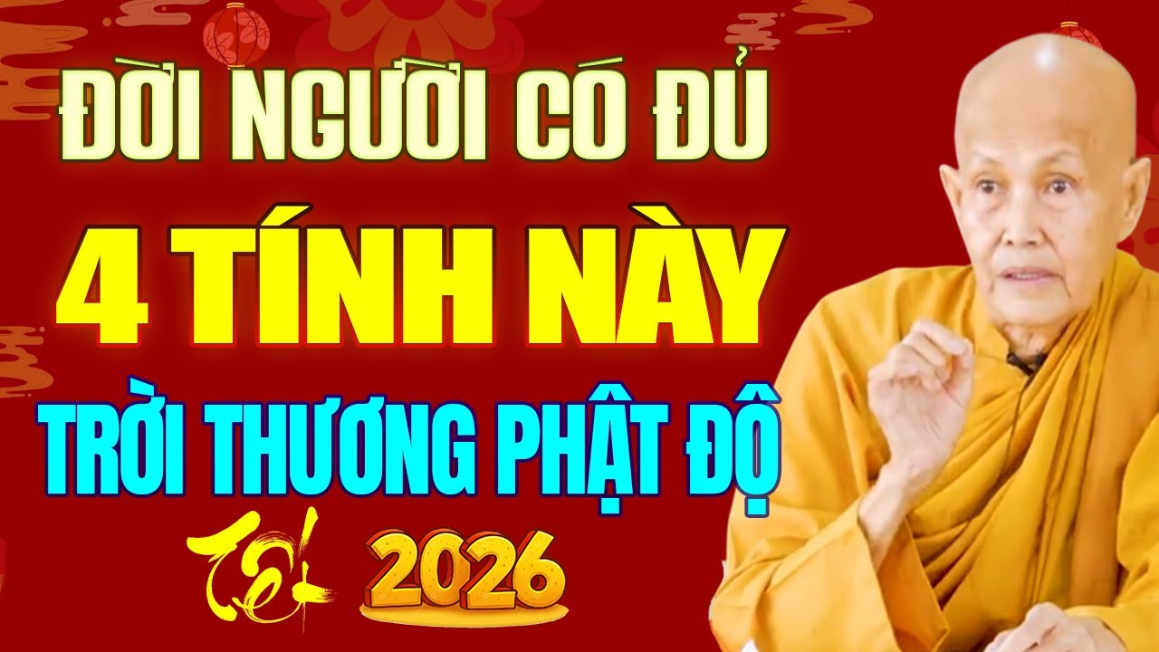 Đời người có đủ 4 ĐỨC TÍNH Này Được Trời Thương Phật Độ, Hưởng Phúc Đời Này Đời Sau - SC. Tâm Tâm