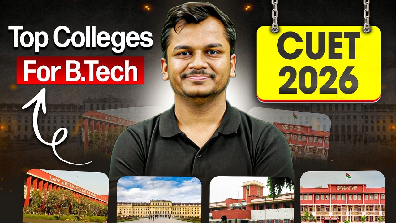 Best B.Tech Colleges from CUET 2026 | Admission, Fees, Salary Package | CUET Complete Strategy