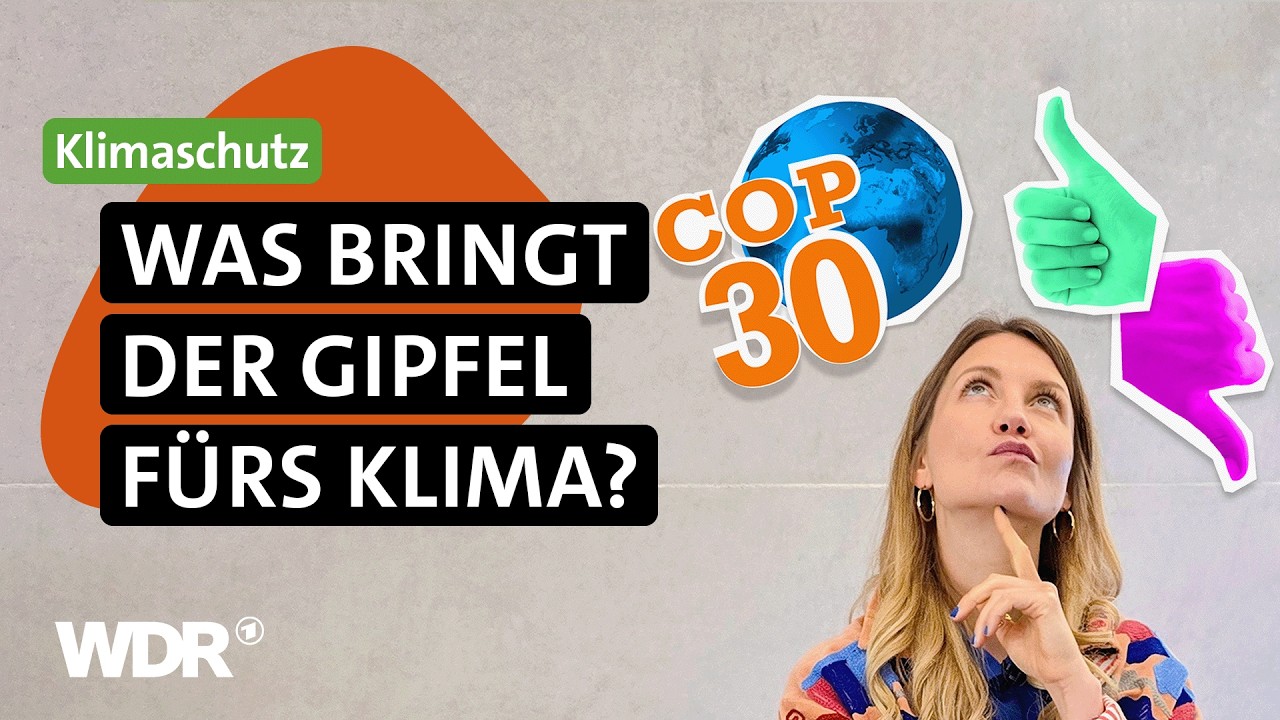 UN-Klimakonferenz in Brasilien: Die COP30 im Check | neuneinhalb | WDR