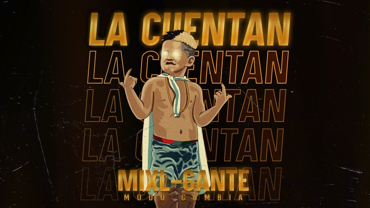 L-Gante - LA CUENTAN (Mc Cumbia ARG)
