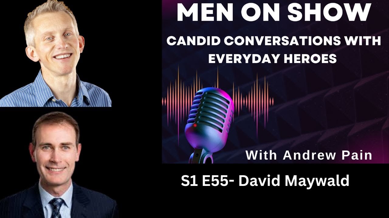 S1 E55 - The Relentless War on Masculinity and How to Stop It | David Maywald